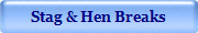 Stag & Hen Breaks